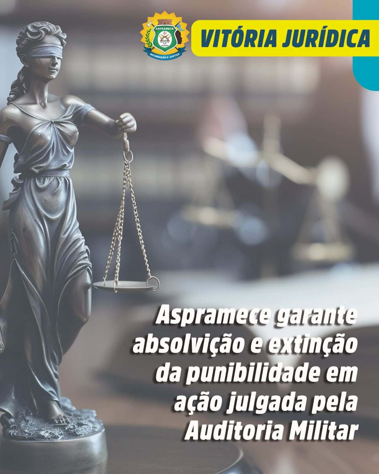 Aspramece garante absolvição e extinção da punibilidade em ação julgada pela Auditoria Militar