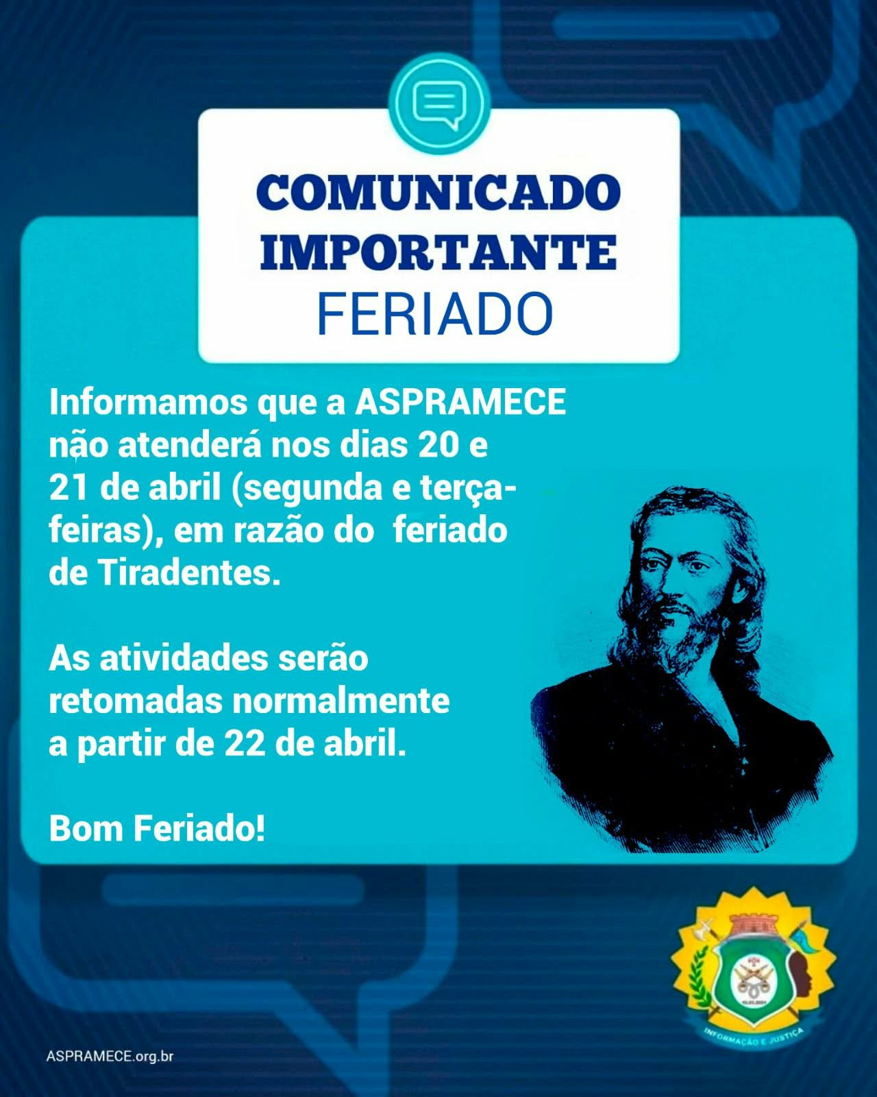 Aspramece Informa: Devido ao feriado do Tiradentes não teremos atendimento no dia 20 e 21 de Abril, retornamos na quarta-feira (22)